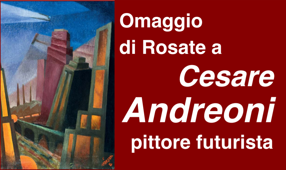 Omaggio di Rosate a Cesare Andreoni pittore futurista